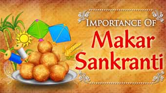 Why is Makar Sankranti celebrated